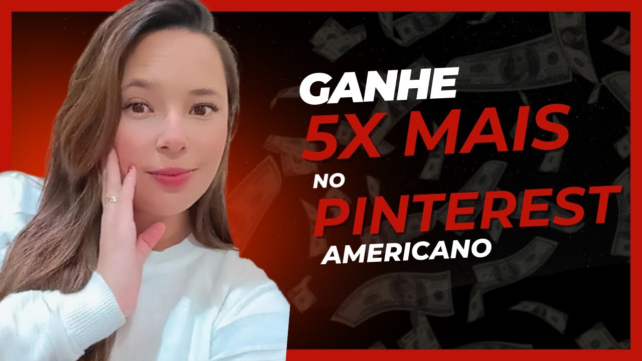 Descubra o Segredo do Pinterest Americano: Fature 5x Mais Vendendo para a Gringa!