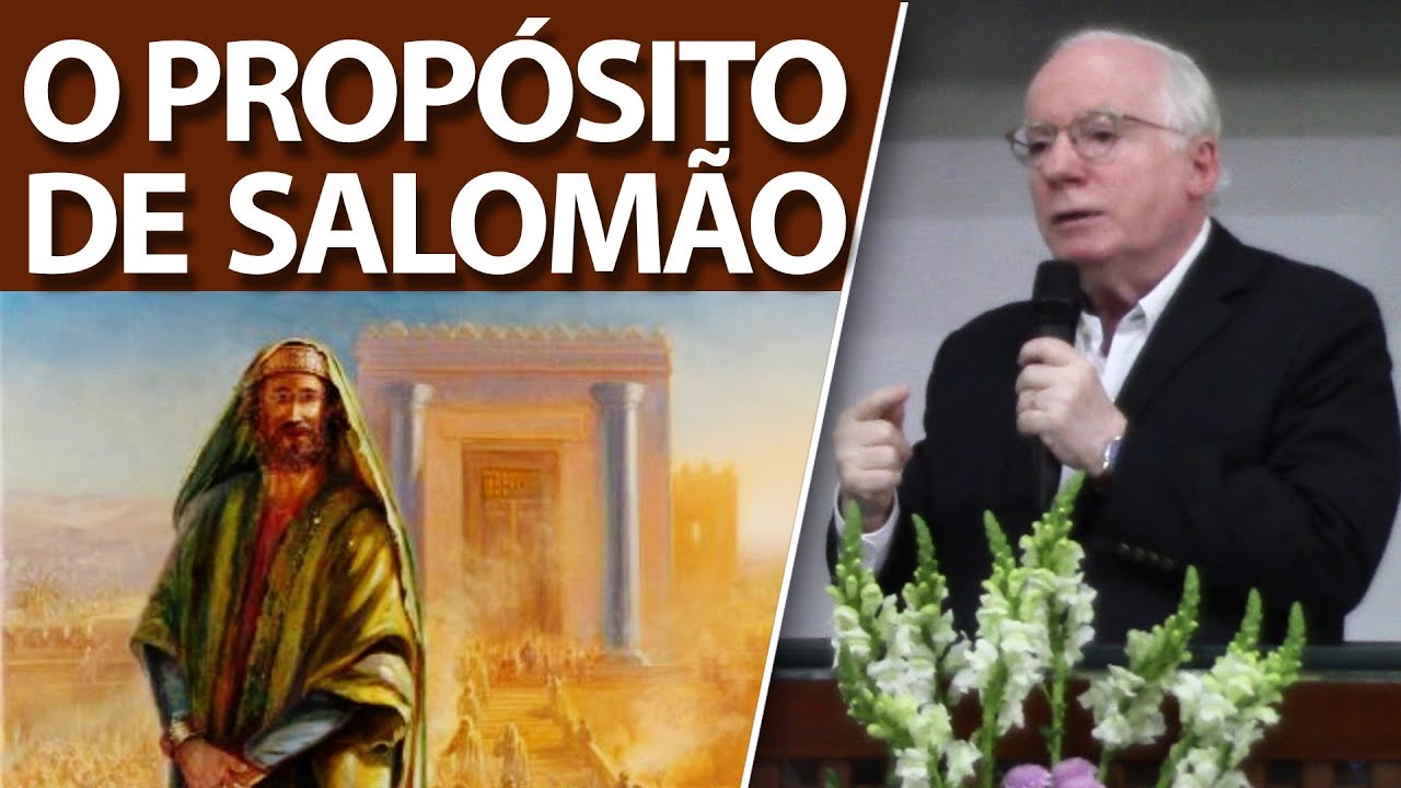 O PROPÓSITO DE SALOMÃO | Pregação de Paulo Seabra em 2021