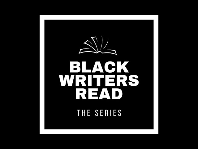 Black Writers Read Episode 1
