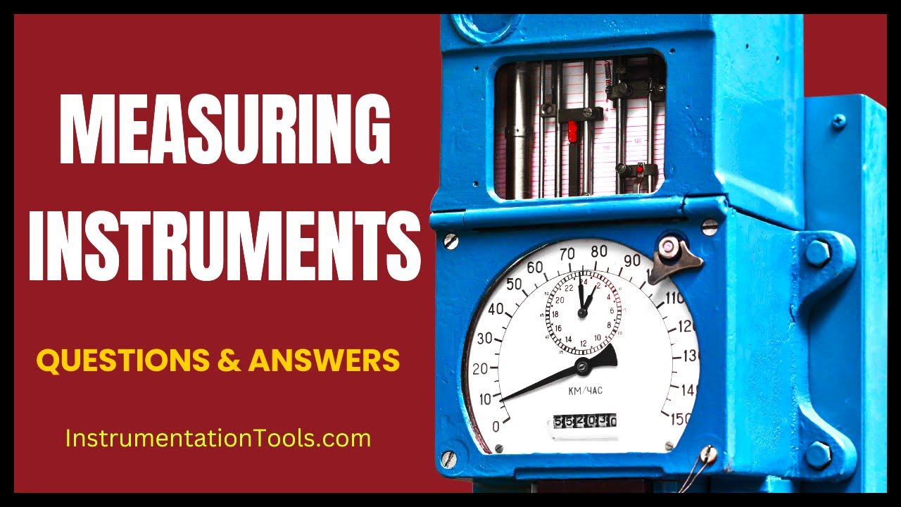Measuring Instruments - Questions and Answers