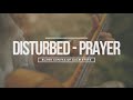 Disturbed - Prayer ( Cover by Calm State)