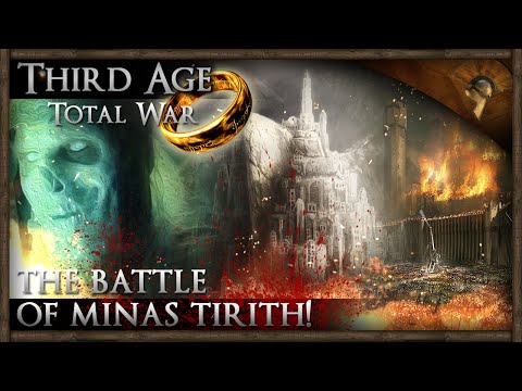 BATTLE OF MINAS TIRITH! Third Age: Total War (Massive Siege 3v2)