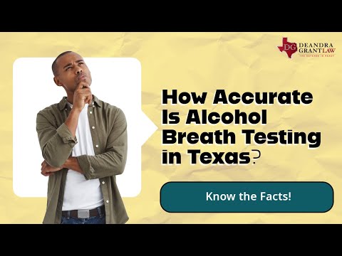 How Accurate Is Alcohol Breath Testing in Texas? Know the Facts!