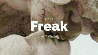 Freak - Lana Del Rey - Lyrics