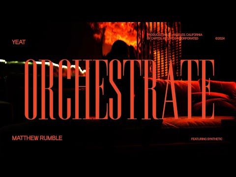 ORCHESTRATE - YEAT