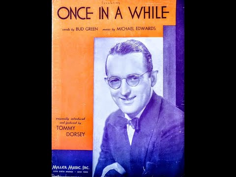 Once In A While ~ Tommy Dorsey & His Orchestra (1937)