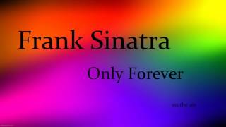 Frank Sinatra - Only Forever