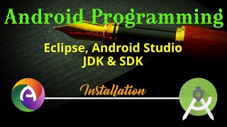 Android Eclipse SDK Installation || JDK Installation || Android Studio Installation