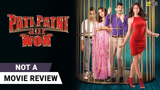 Pati Patni Aur Woh | Not A Movie Review by Sucharita Tyagi | Kartik Aaryan | Film Companion