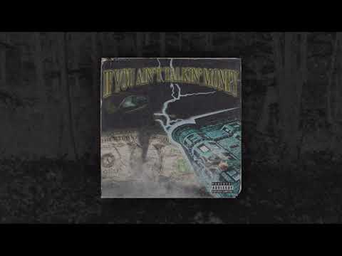 Playah X - If You Ain't Talkin' Money