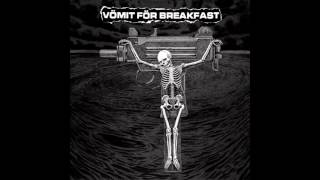 Vömit För Breakfast  - s/t LP FULL ALBUM (2005 - Grindcore / Fastcore / Crust / Hardcore Punk)