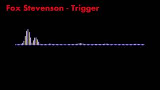 Fox Stevenson - Trigger [Endless EP; Dubstep/Drumstep]