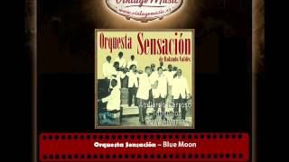 Orquesta Sensación – Blue Moon (Perlas Cubanas)
