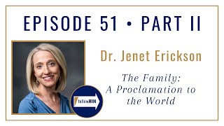 Follow Him Podcast: The Family: A Proclamation to the World Part 2 : Dr. Jenet Erickson