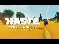Gameplay video of Haste  All Platforms