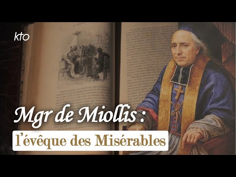 Monseigneur de Miollis : l’évêque des Misérables