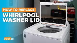 How to Replace Lid Assembly Part # W11513252 on Your Whirlpool Maytag Amana Washer