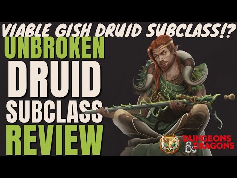 Unbroken Druid Subclass Review - D&D 5e Subclass Series