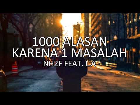 1000 ALASAN KARENA 1 MASALAH | NH2F x L.A (audio)