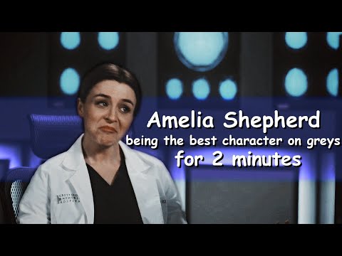 amelia shepherd being the best character on grey's anatomy for 2 minutes straight