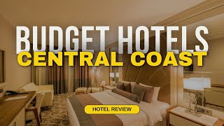 Best Budget Hotels in Central Coast | Cheap Hotels in Central Coast