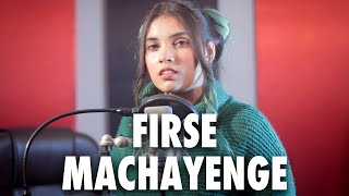 FIRSE MACHAYENGE (Female Version)  Cover By AiSh  