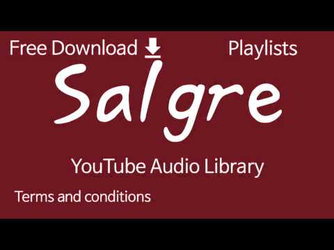 Salgre | YouTube Audio Library