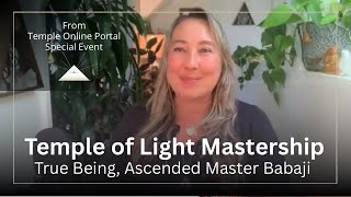 Temple of Light Mastership True Being, Ascended Master Babaji Event In
