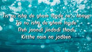 Nain Na Jodeen - Akhil Sachdeva(lyrics)| Akhil Sachdeva Nain na Jodeen lyrical