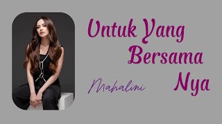 Download lagu MAHALINI - UNTUK YANG BERSAMA NYA | LIRIK mp3 Download lagu MAHALINI - UNTUK YANG BERSAMA NYA | LIRIK mp3