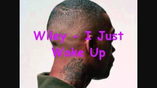 Wiley - I Just Woke Up