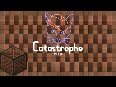 Catastrophe by Xenon Neko in Minecraft sneek peek (WIP)