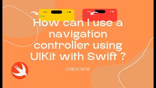Download the video "How can I use a navigation controller using UIKit with Swift ?"