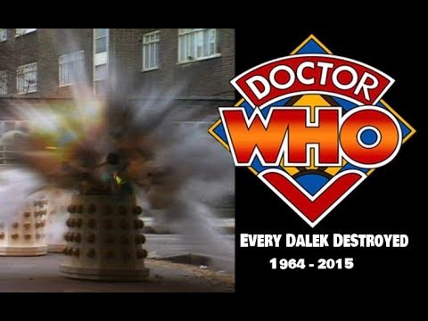 Doctor Who: Every Single Dalek Destroyed: 1964 – 2015 (Over 50 Years of Dalek Defeats!)