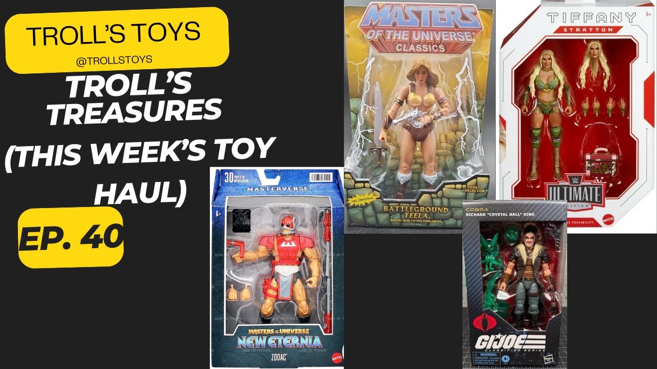 This Week's Toy Haul - Ep. 40
