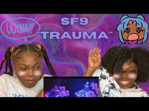FIRST TIME REACTING TO SF9 "TRAUMA" MUSIC VIDEO!!