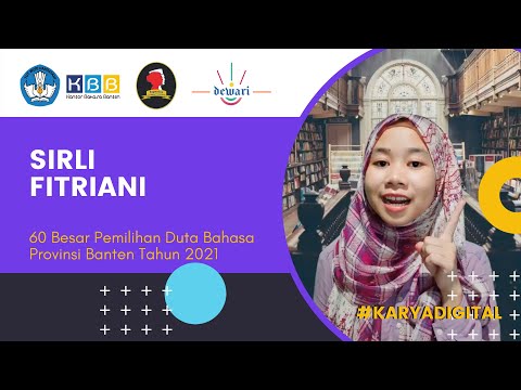 Karya Digital Tiga Bahasa Sirli Fitriani - 60 Besar Pemilihan Duta Bahasa Provinsi Banten 2021