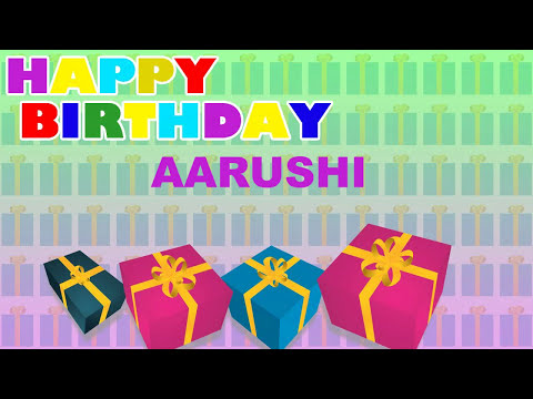 Aarushi - Card  - Happy Birthday