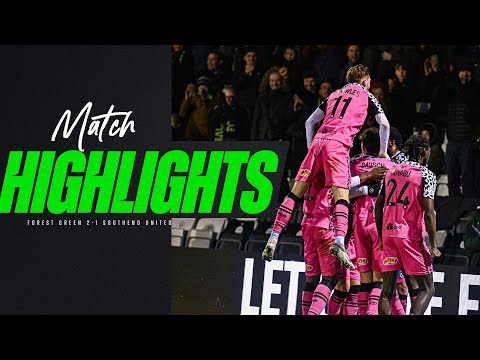 Match Highlights | Forest Green 2-1 Southend