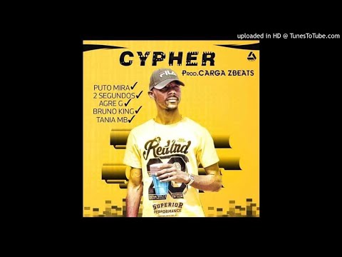 Cypher (Kuduro) Dj Carga Zbeat feat Puto Mira, 2 Segundos, Agre G, Bruno King & Tania Mb [Audio]