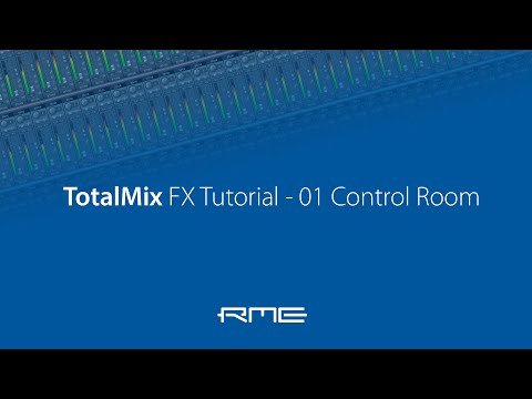 How to use RME Audio TotalMix FX - 01 Control Room