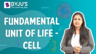 The Fundamental Unit of Life - CELL | Class 9 I Learn with BYJU'S