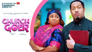 CHURCH GOER (THE MOVIE) GEORGINA IBEH MIKE EZURUONYE – 2025 LATEST NIGERIAN NOLLYWOOD MOVIE CHURCH GOER (THE MOVIE) GEORGINA IBEH MIKE EZURUONYE – 2025 LATEST NIGERIAN NOLLYWOOD MOVIE