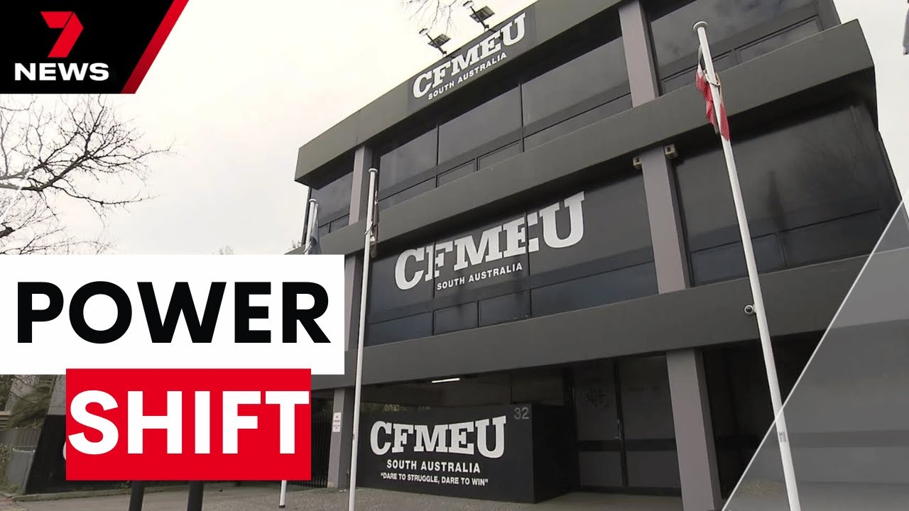South Australia's CFMEU boss axed as union placed in administration | 7NEWS