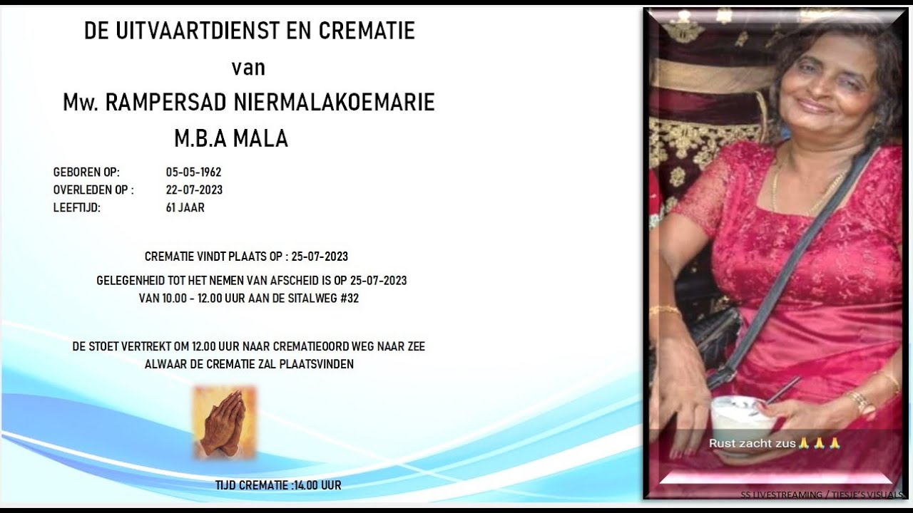 DE UITVAARTDIENST EN CREMATIE  van  Mw. RAMPERSAD NIERMALAKOEMARIE   M.B.A MALA