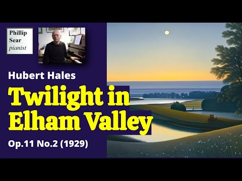 Hubert Hales: Twilight in Elham Valley, Op.11 No.2