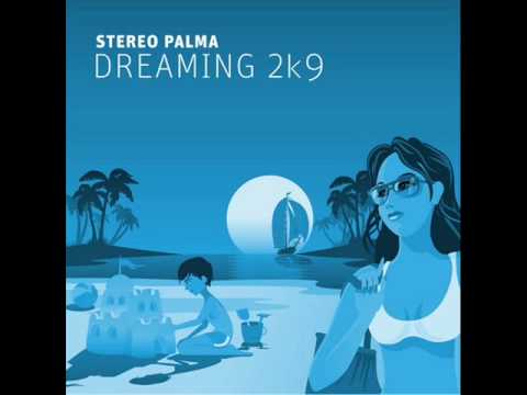 Stereo Palma - Dreaming 2k9 (Joe K. Radio Edit)