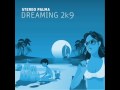 Stereo Palma - Dreaming 2k9 (Joe K. Radio Edit ...