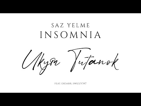SazYelme - Ukym Tutanok (feat. Didarr, Swizzy347)