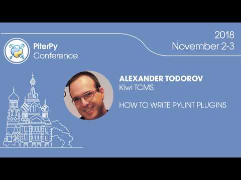 [ENG] Alexander Todorov: "How to write pylint plugins" / #PiterPy